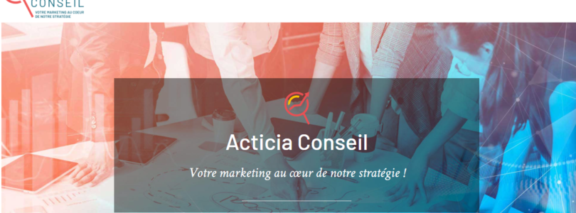 Acticia Conseils : agence marketing de confiance à Paris